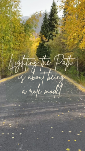 Lighting The Path is about being a role model